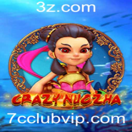CrazyNuoZha: O Jogo Revolucionário da 7cclub